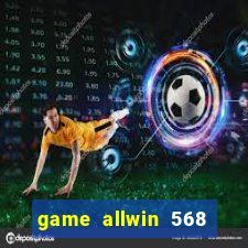 game allwin 568 com login